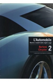 L'Automobile. Marche e modelli dalle origini a oggi. Volume 2  Bertone - Chrysler