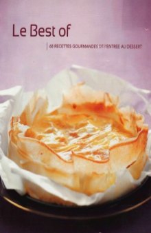 68 Recettes Gourmandes De L'entree Au Dessert - Le Best Of