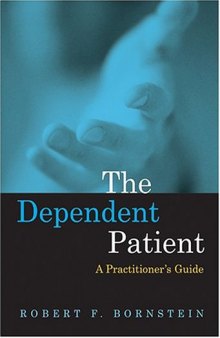 The Dependent Patient: A Practitioner's Guide