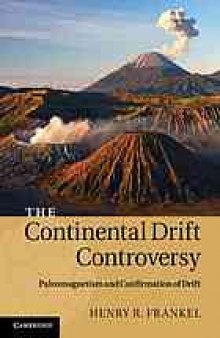 The continental drift controversy. / 2, Paleomagnetism and confirmation of drift