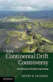 The continental drift controversy. / 3, Introduction of seafloor spreading
