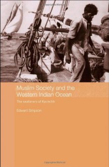 Muslim Society and the Western Indian Ocean: The Seafarers of Kachchh