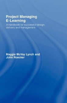 Project Managing E-Learning: A Handbook for Successful Design, Delivery and Management