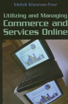 Utilizing and Managing Commerce and Services Online (Advances in E-Commerce)
