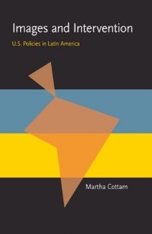 Images and Intervention: U.S. Policies in Latin America  