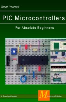 Teach Yourself PIC Microcontrollers for Absolute Beginners
