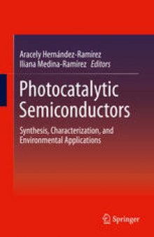 Photocatalytic Semiconductors: Synthesis, Characterization, and Environmental Applications