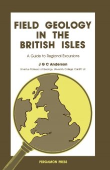 Field Geology in the British Isles. A Guide to Regional Excursions