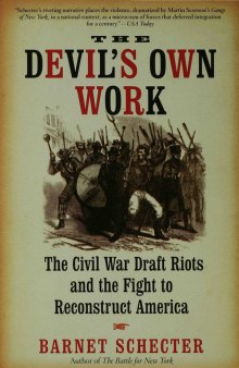The devil's own work: the civil war draft riots and the fight to reconstruct America