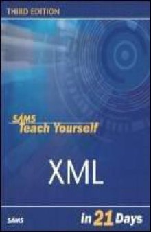 Teach Yourself XML in 21 Days
