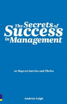 The secrets of success in management : 20 ways to survive and thrive