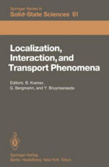 Localization, Interaction, and Transport Phenomena: Proceedings of the International Conference, August 23–28, 1984 Braunschweig, Fed. Rep. of Germany