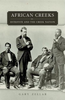 African Creeks: Estelvste and the Creek Nation (Race and Culture in the American West Series)