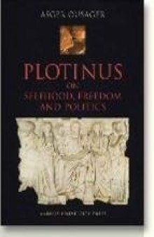 Plotinus: On Selfhood, Freedom and Politics 