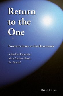 Return to the One: Plotinus’s Guide to God-Realization