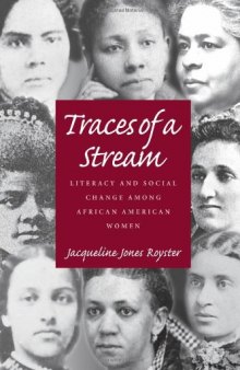 Traces of a Stream: Literacy and Social Change Among African-American Women (Pittsburgh Series in Composition, Literacy and Culture)  