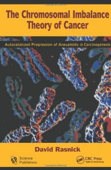 The Chromosomal Imbalance Theory of Cancer: The Autocatalyzed Progression of Aneuploidy is Carcinogenesis