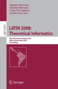 LATIN 2008: Theoretical Informatics: 8th Latin American Symposium, Búzios, Brazil, April 7-11, 2008. Proceedings