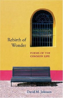 Rebirth of Wonder: Poems of the Common Life 
