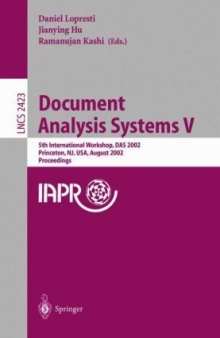Document Analysis Systems V: 5th International Workshop, DAS 2002 Princeton, NJ, USA, August 19–21, 2002 Proceedings
