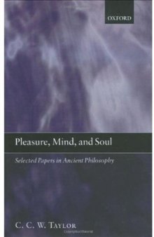 Pleasure, Mind, and Soul: Selected Papers in Ancient Philosophy