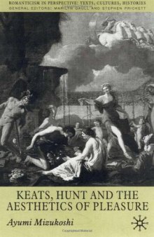 Keats, Hunt and the Aesthetics of Pleasure (Romanticism in Perspective)