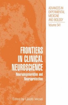 Frontiers in Clinical Neuroscience: Neurodegeneration and Neuroprotection A Symposium in Abel Lajtha’s Honour