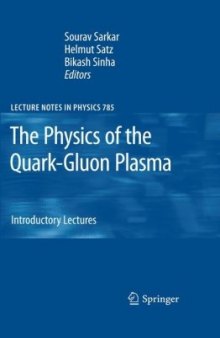 The Physics of the Quark-Gluon Plasma: Introductory Lectures