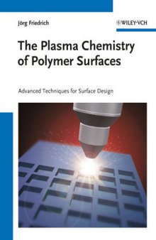 The Plasma Chemistry of Polymer Surfaces: Advanced Techniques for Surface Design