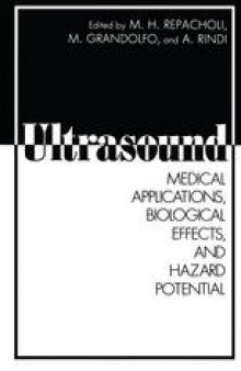 Ultrasound: Medical Applications, Biological Effects, and Hazard Potential