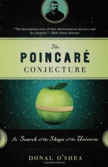 The Poincare Conjecture: In Search of the Shape of the Universe