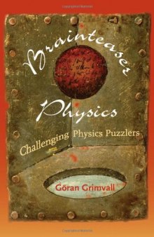 Brainteaser physics: challenging physics puzzlers