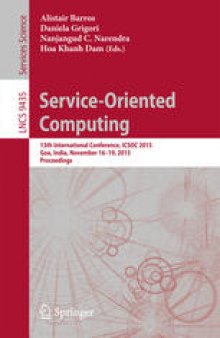 Service-Oriented Computing: 13th International Conference, ICSOC 2015, Goa, India, November 16-19, 2015, Proceedings