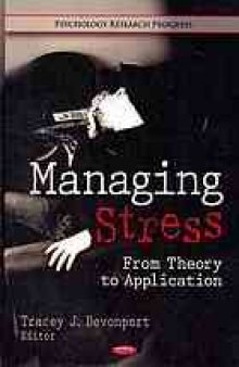 Managing stress : from theory to application