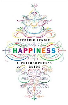 Happiness: A Philosopher's Guide
