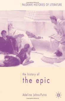 The History of the Epic (Palgrave Histories of Literature)