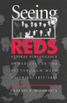 Seeing Reds: Federal Surveillance of Radicals in the Pittsburgh Mill District, 1917-1921