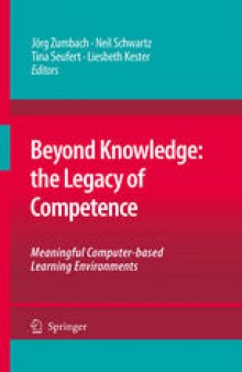Beyond Knowledge: The Legacy of Competence: Meaningful Computer-based Learning Environments