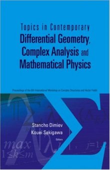 Topics in Contemporary Differential Geometry, Complex Analysis and Mathematical Physics: Proceedings of the 8th International Workshop on Complex Structures ... and Infomatics, Bulgaria, 21-26 August