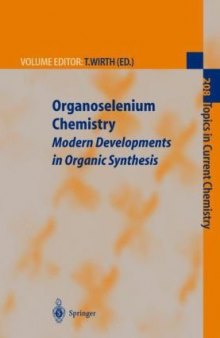 Topics in current chemistry, 208, Organoselenium Chemistry: Modern Developments in Organic Synthesis