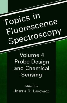 Topics in Fluorescence Spectroscopy, Volume 4: Probe Design and Chemical Sensing