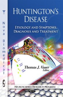 Huntington's Disease: Etiology and Symptoms, Diagnosis and Treatment (Neuroscience Research Progress)