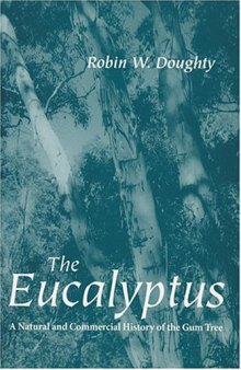 The Eucalyptus: A Natural and Commercial History of the Gum Tree (Center Books in Natural History)