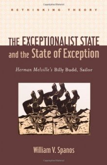 The Exceptionalist State and the State of Exception: Herman Melville's Billy Budd, Sailor (Rethinking Theory)  