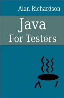 Java For Testers  Learn Java fundamentals fast