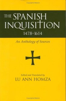 The Spanish Inquisition, 1478-1614: An Anthology of Sources