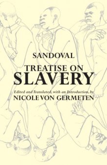 Treatise on Slavery: Selections from De Instauranda Aethiopum Salute