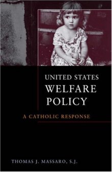 United States Welfare Policy: A Catholic Response 