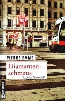 Diamantenschmaus: Palinskis zwolfter Fall. Kriminalroman