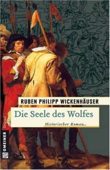 Die Seele des Wolfes: Der zweifelhafte Ruhm des Peter Stubbe (Historischer Roman)